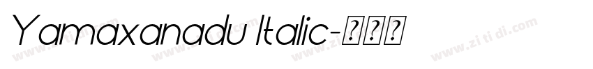 Yamaxanadu Italic字体转换